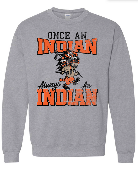 Once An Indian, Always An Indian Alumni Apparel (Gildan Brand)